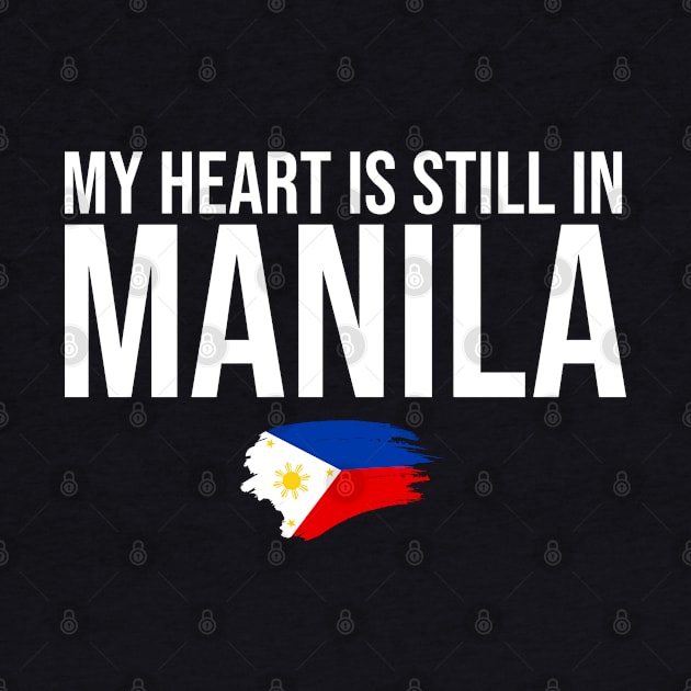 Manileño Philippines Lover My Heart Is Still In Manila by sBag-Designs